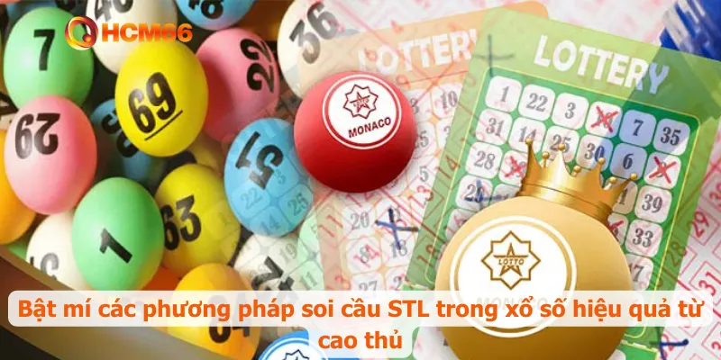 Bật mí các phương pháp soi cầu STL trong xổ số hiệu quả từ cao thủ