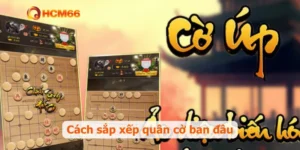 Cách sắp xếp quân cờ ban đầu