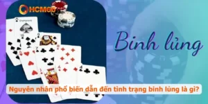 Nguyên nhân phổ biến dẫn đến tình trạng binh lủng là gì?