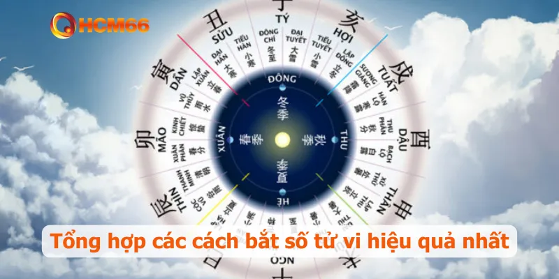 Tổng hợp các cách bắt số tử vi hiệu quả nhất